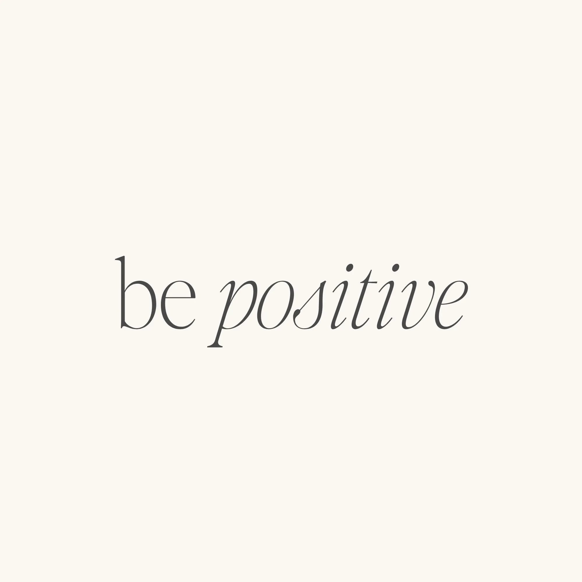 Be Positive (B  Foundation)